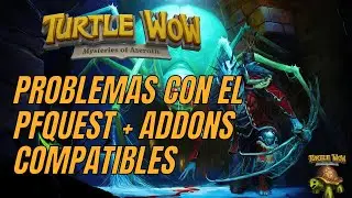 🔥 SOLUTION 🔥 TO Turtle WoW's pfQuest 🐢 and ADD-ON LIST