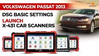 Volkswagen Passat 2013 DSG Basic Settings | LAUNCH X-431 Guided Function Tutorial