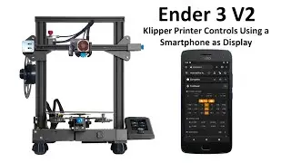 Ender 3 V2 Mainsail Klipper Printer Controls Using a Smartphone for a Touch Display.