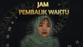 DRAMA | Jam Tangan Pembalik Waktu