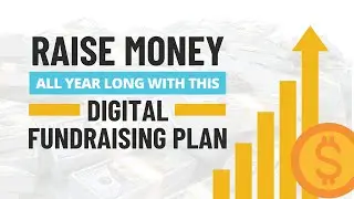Raise Money all Year Long a Digital Fundraising Plan