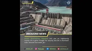 How China&rsquo;s Brahmaputra Megadam Impacts Northeast India: Security, Water & Politics Explained