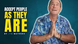 12 Ways to ACCEPT People as They Are