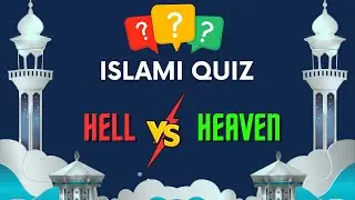 Hell and Heaven| Fun Islamic Quiz| Islamic trivia| Islamic Quiz