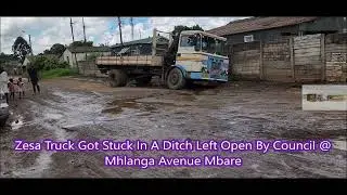 Zesa Truck Got Stuck In A Ditch Left Open By Council @ Mhlanga Avenue Mbare, Harare Zimbabwe