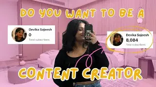 Do you want to be a content creator? ( Malayalam ) | Devika Sajeesh