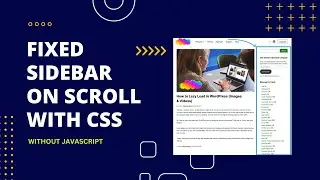 Fixed Sidebar on Scroll with CSS - Create a Sticky Sidebar Tutorial