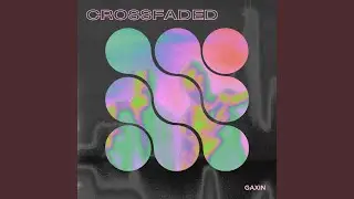 CROSSFADED