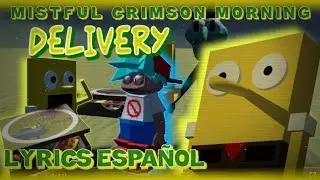 DELIVERY (LYRICS ESPAÑOL) - ○ MISTFUL CRIMSON MORNING ○ VS BOB MOVISTAR