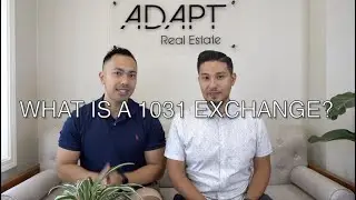 What is a 1031 Exchange? | ADAPT CHAT | Adapt Real Estate