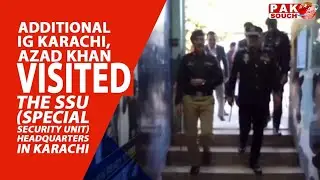Additional IG Karachi, Azad Khan, visited the SSU (Special Security Unit) Headquarters in Karachi.