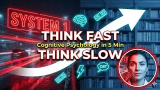 Think Fast, Think Slow: 5 Cognitive Psychology Hacks That Change How You Decide