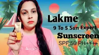 Sun 🌞 Expert Lakme 9 To 5 Gel Sunscreen SPF 50 PH++++ | Sun protection #lakme 