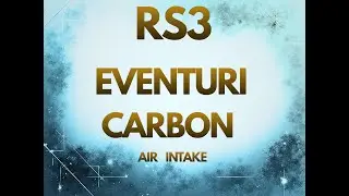 AUDI RS3 8V FVL ---- EVENTURI CARBON AIR INTAKE --- Einbau