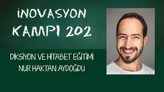 İNOVASYON KAMPI 202 3.GÜN - Diksiyon ve Hitabet Eğitimi
