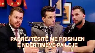 Mund&euml;sia Podcast ep.4 - Klodian Harusha dhe padrejt&euml;sia me prishjet e nd&euml;rtimeve pa leje