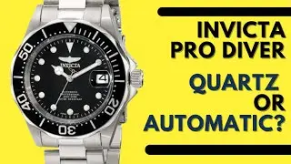 Why you Should buy the Invicta Pro Diver Automatic instead of the Quartz version