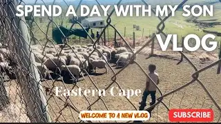 Spend a day with my Son In Eastern Cape | kuTsolo | He wanna Marry