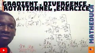 Gradient, divergence , rotationnel , Exercice