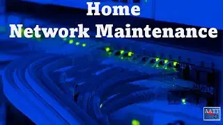 Home Network Maintenance