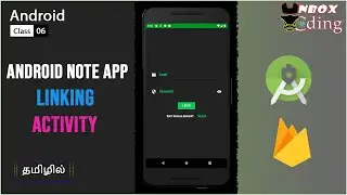 STUDENT NOTES APP 6 - LINKING ACTIVITY (ANDROID & FIREBASE) - UNBOX CODING