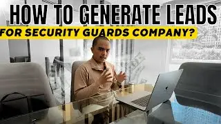 how to generate leads for security guard companies