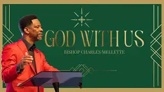 God With Us: In The Battle | Bishop Charles Mellette | Christian Provision Ministries