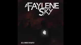 A Faylene Sky - Day Dreamer [Hell Is Where The Heart Is - 2013]