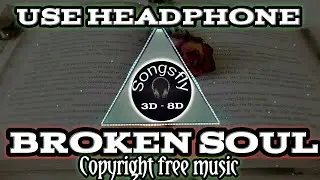 BROKEN SOUL|COPYRIGHT FREE MUSIC|INSTRUMENTAL MUSIC|3D ,8D MUSIC|CRYSTAL CLEAR I just|SORROUND MUSIC