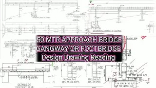 50MTR. APPROACH BRIDGE | GANGWAY | FOOT BRIDGE | WALKWAY Drawing Reading @CIVILFORALL @WATERSUPPLY
