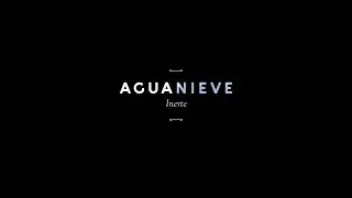 AGUANIEVE - Inerte (Videoclip Oficial)