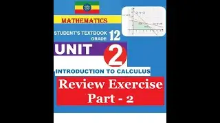 Mathematics Grade 12 Unit 2 Review Exercise Part 2