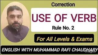 Sentence Correction for CSS/PMS/SSC | Verb Rule No.2  | English with Muhammad Rafi Chaudhary