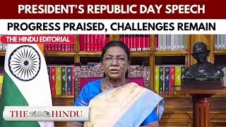 The Hindu Editorial | On India&rsquo;s 77th Republic Day and the President&rsquo;s speech | 27.01.2026