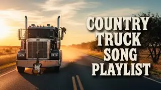 Texas Country & Country Rock 🚛 | Trucker Highway Vibes