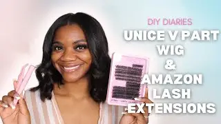 Unice V Part Wig + Amazon Lash Cluster Extensions | DIY DIARIES