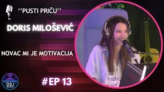 Pusti priču - Doris Milo&scaron;ević - D2J Radio #13