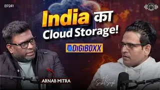 Data Storage ka Future? Google Drive ka Indian Alternative - Digiboxx CEO unfiltered | EP241