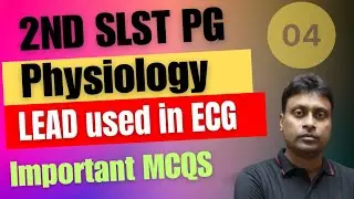 2nd SLST # PG Physiology # Cardiology Class 04# The Lead || Unipolar,Augmented & Chest Lead