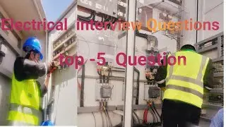 Electrical technician  interview questions, gulf electrician interview questions