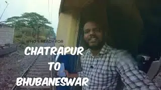 A Train Journey From Chatrapur To Bhubneswar | Chilika lake | भुवनेश्वर ट्रेन यात्रा | चिल्का झील |