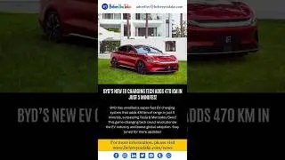 BYD Unveils Super-Fast EV Charging 470 km in 5 Mins, Challenging Tesla & Mercedes Game-Changing Tech