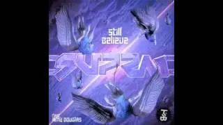 Supra1 - Still Believe Feat. Amy Douglas