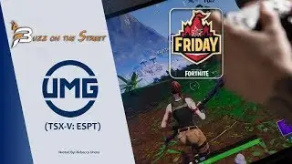 The Latest &ldquo;Buzz on the Street&rdquo; Show: Featuring UMG Media Ltd. (TSX-V: ESPT) Fortnite World Cup