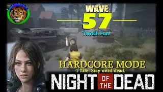 Night of the Dead HARDCORE MODE (Wave 57)