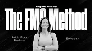 Pelvic Floor Restore Episode 4