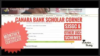 Canara Bank Scholar Corner | How to upload Monthly Confirmation Certificate | SJSGC | UGC scheme