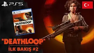 SUİKAST&Ccedil;I | DEATHLOOP İLK BAKIŞ #2, DEATHLOOP T&Uuml;RK&Ccedil;E B&Ouml;L&Uuml;M 2 PS5, DEATHLOOP PS5,DEATHLOOP İNCELEME