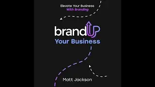 brandUP Your Business: Elevate Your Business With Branding Audiobook