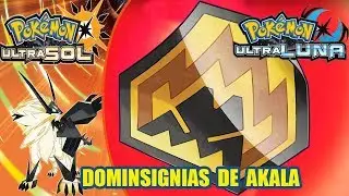 Todas las DOMINSIGNIAS de AKALA | Guía Pokémon Ultrasol y Ultraluna